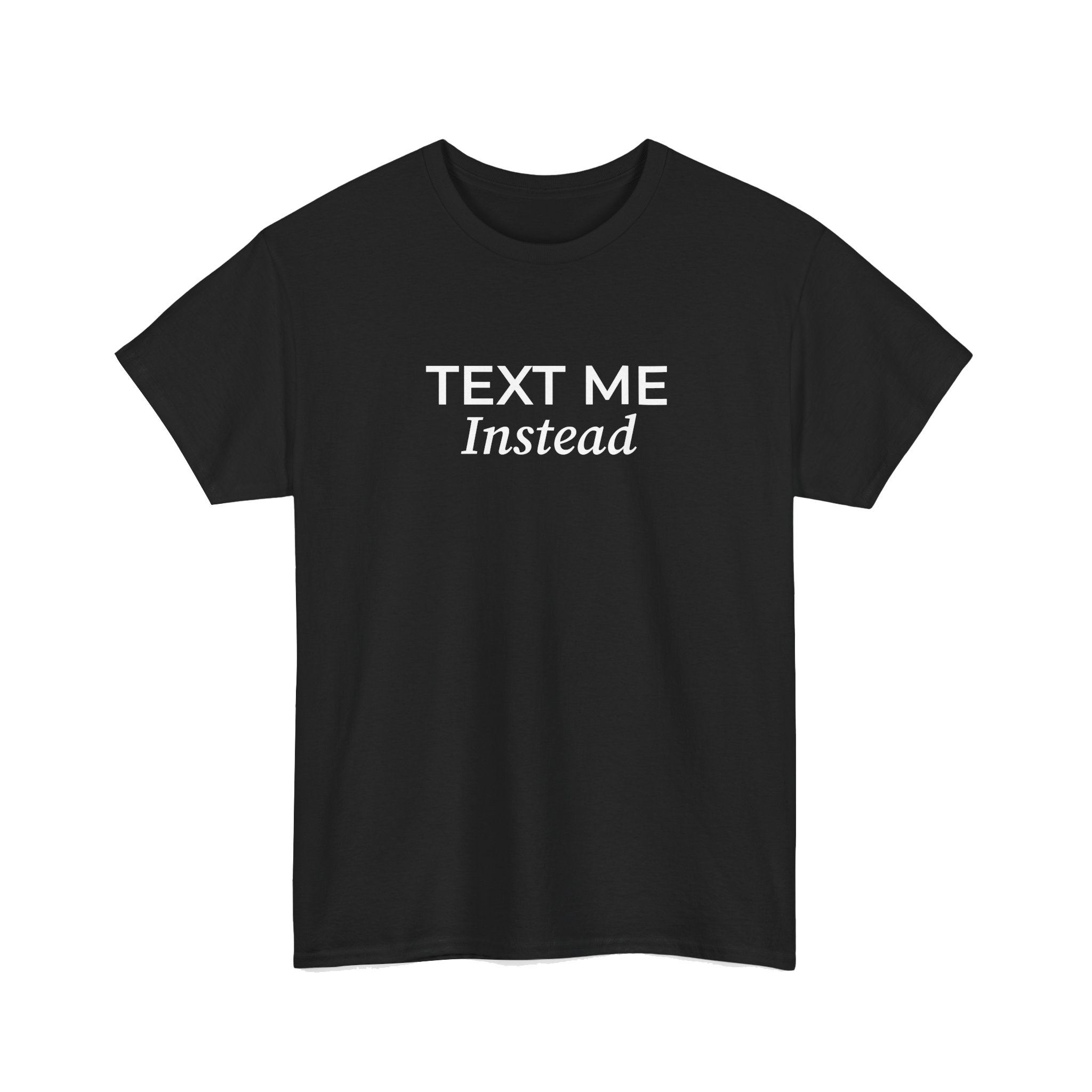 T-SHIRT TEXT ME BLACK