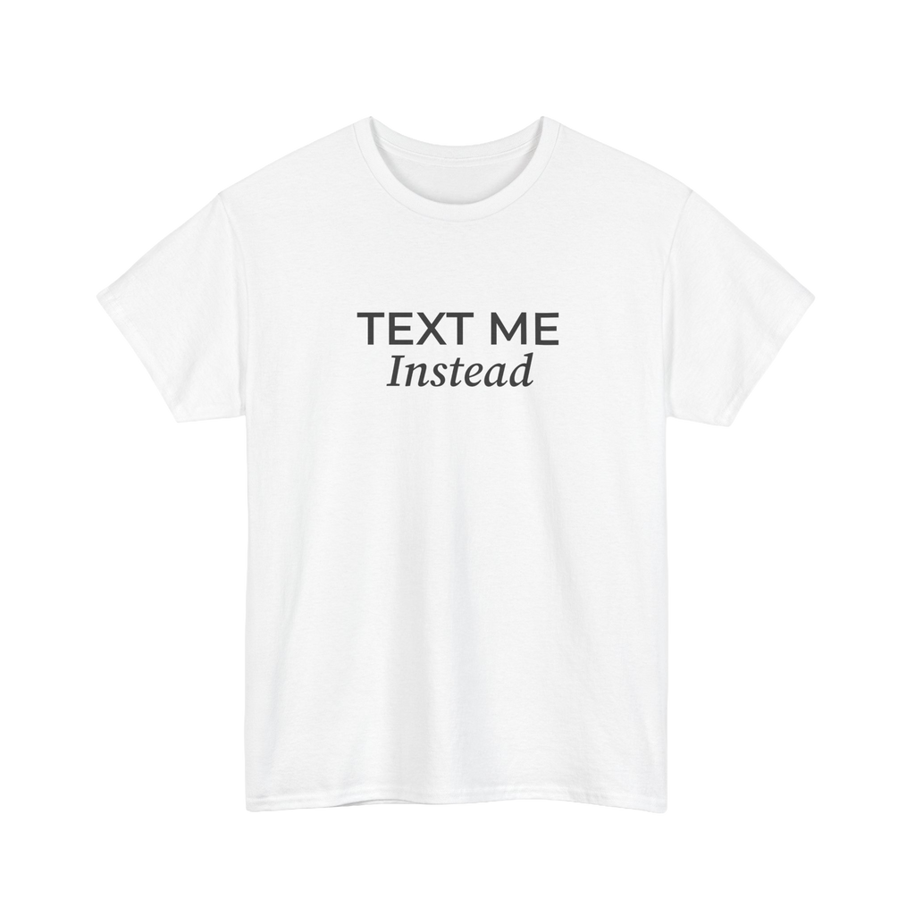 T-SHIRT TEXT ME WHITE